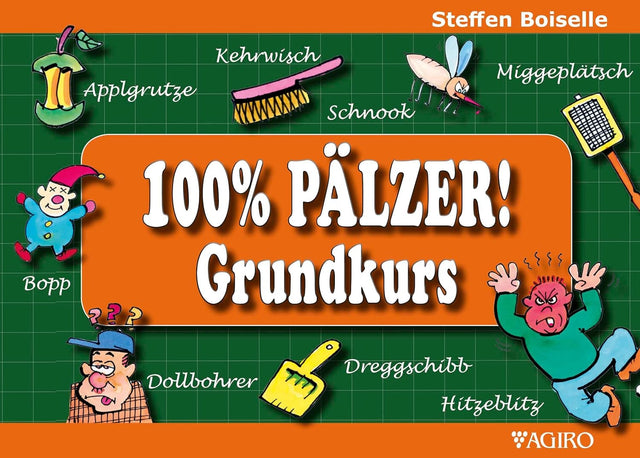 100% PÄLZER! Grundkurs Pfälzisch