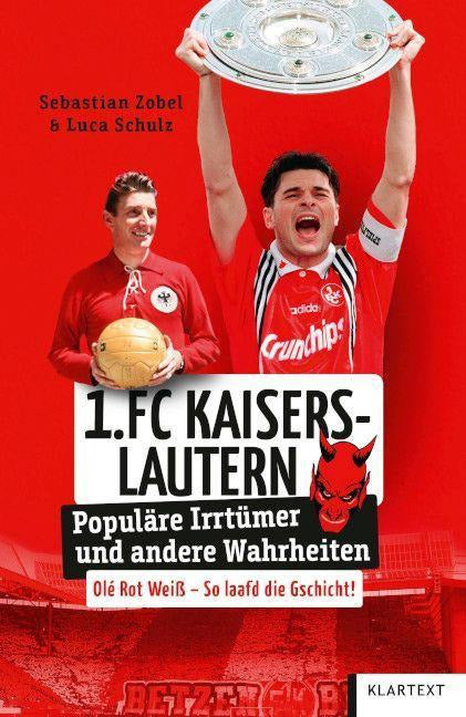 1. FC Kaiserslautern - Populäre Irrtümer und andere Wahrheiten