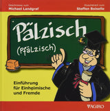 Pälzisch (Pfälzisch) - Einführung für Einheimische und Fremde