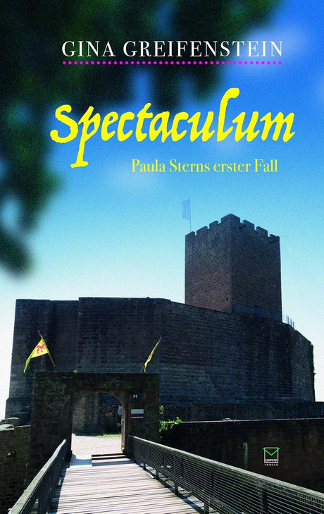 Spectaculum - Gina Greifenstein - 1. Fall (Pfalz Krimi)