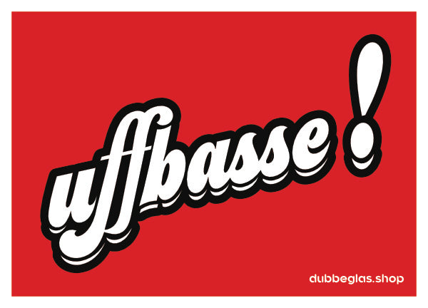 Uffbasse! Aufkleber